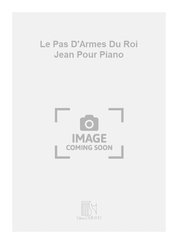 Le Pas D'Armes Du Roi Jean Pour Piano